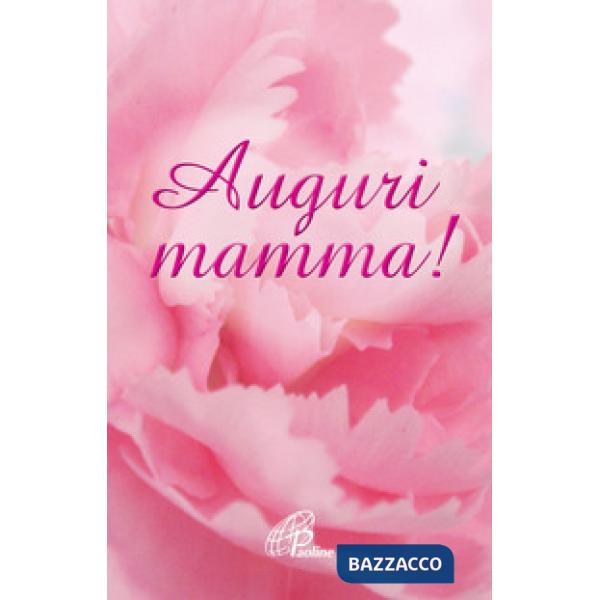 Auguri mamma!