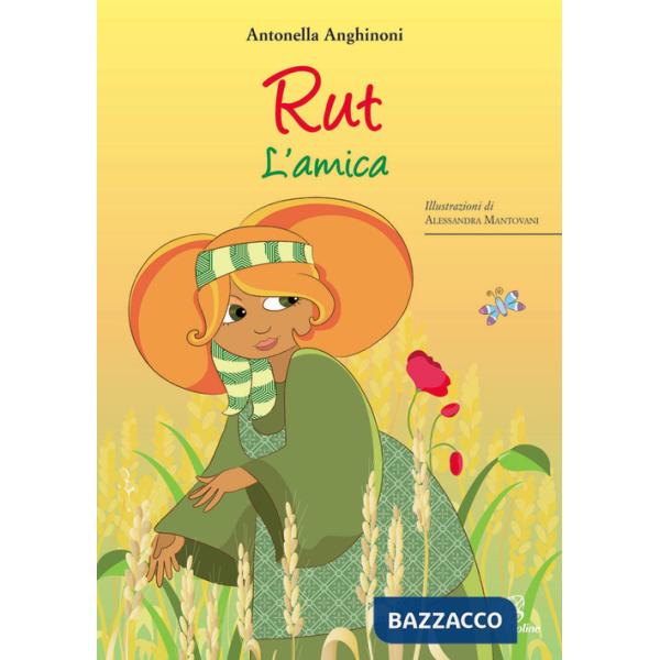 Rut. L'amica. Ediz. illustrata