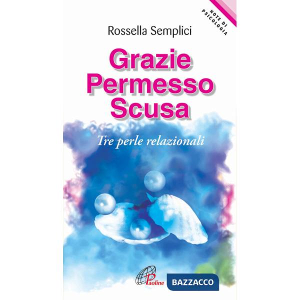 Grazie permesso scusa. Tre perle relazionali