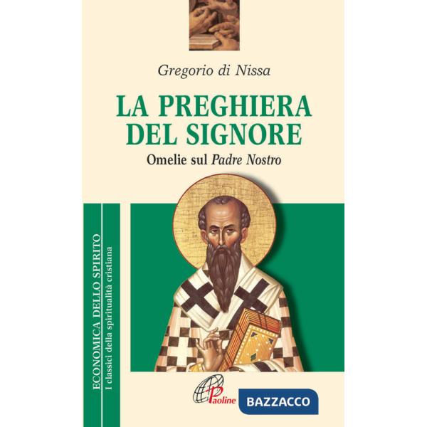 Preghiera del Signore. «Omelie» sul Padre Nostro (La)