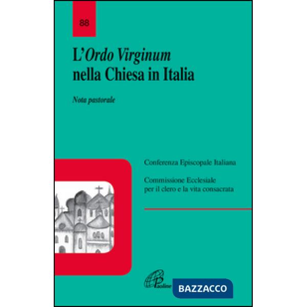 Ordo virginum nella Chiesa in Italia. Nota pastorale (L')