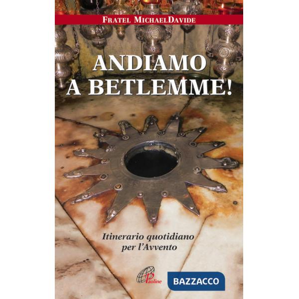 Andiamo a Betlemme! Itinerario quotidiano per l'Avvento