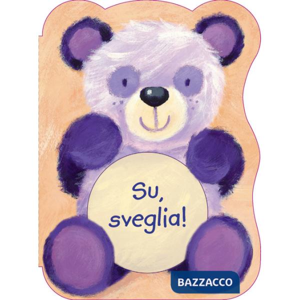 Su sveglia! Ediz. illustrata