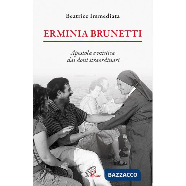 Erminia Brunetti. Apostola e mistica dai doni straordinari