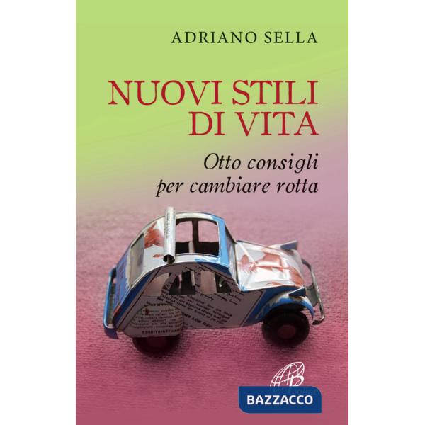 Nuovi stili di vita. Otto consigli per cambiare rotta