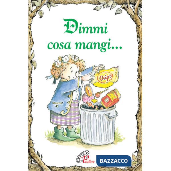 Dimmi cosa mangi.... Ediz. illustrata