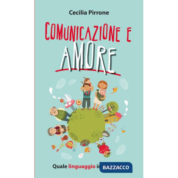 Comunicazione e amore. Quale linguaggio in famiglia?