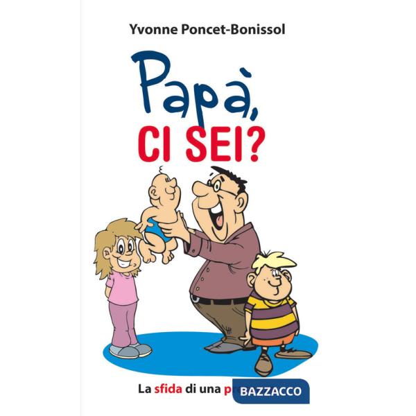 Papà ci sei?. La sfida di una presenza
