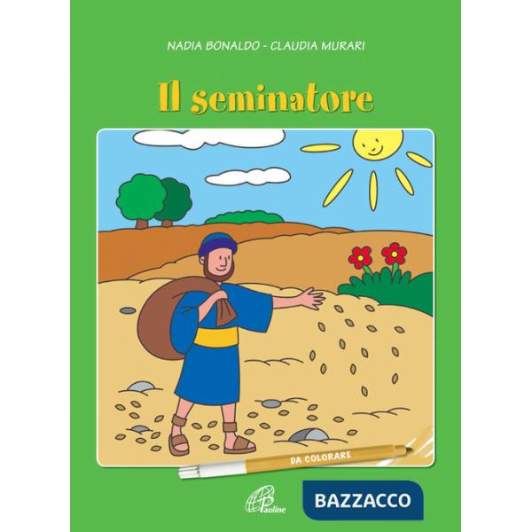 Seminatore. Ediz. illustrata (Il)