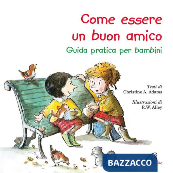 Come essere un buon amico. Guida pratica per bambini