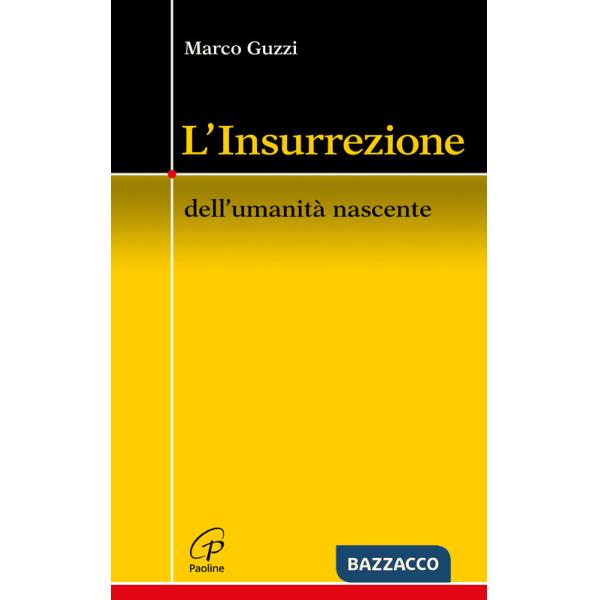 Insurrezione. Dell'umanità nascente (L')