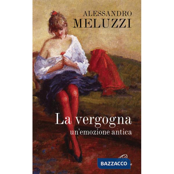 Vergogna. Un'emozione antica (La)