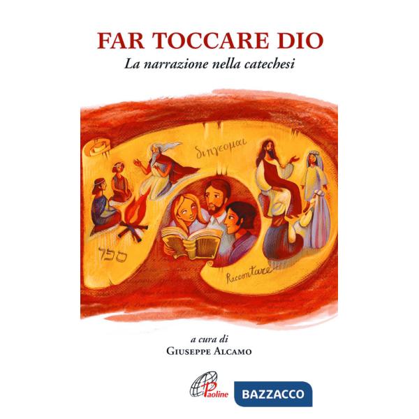 Far toccare Dio. La narrazione nella catechesi