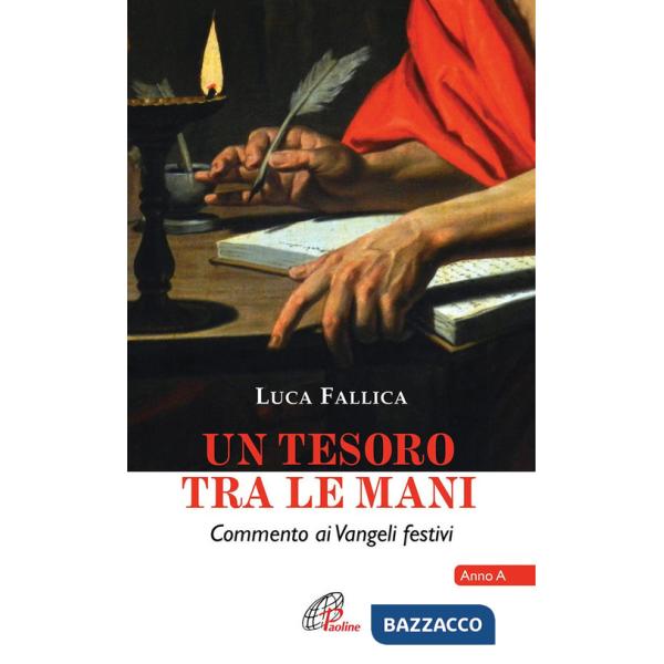 Tesoro tra le mani. Commento ai Vangeli festivi. Anno A (Un)
