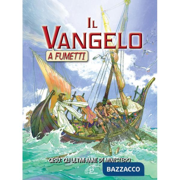Vangelo a fumetti. Gesù: gli ultimi anni di ministero (Il)