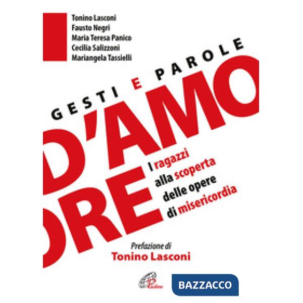 Gesti e parole d'amore. I ragazzi alla scoperta delle opere di misericordia