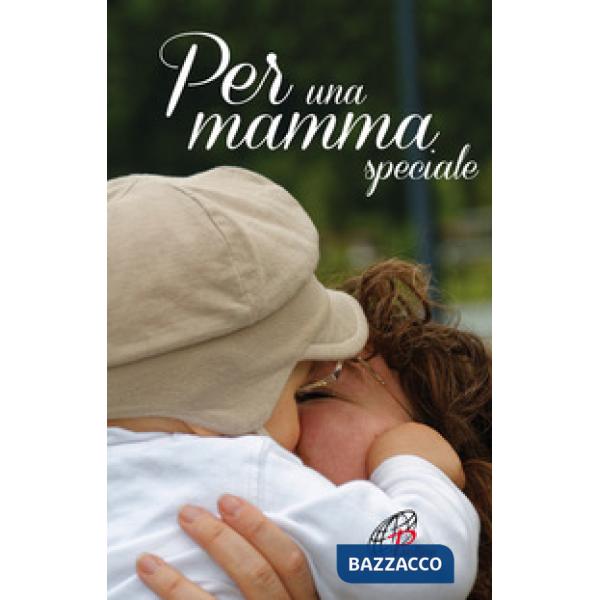 Per una mamma speciale