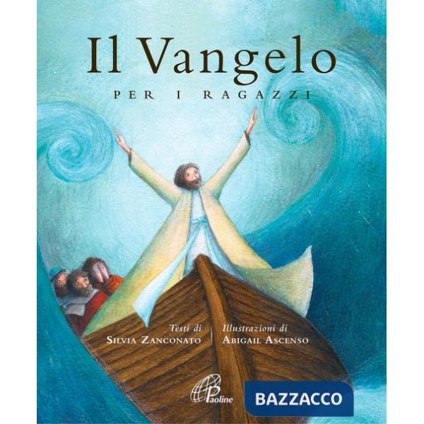 Vangelo per i ragazzi. Ediz. illustrata (Il)