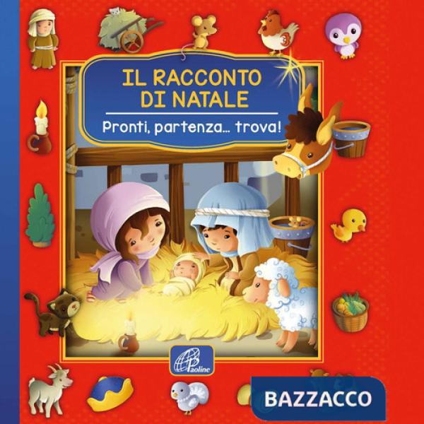 Racconto di Natale. Pronti, partenza... trova! Ediz. a colori (Il)