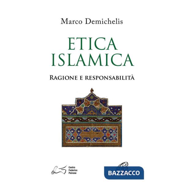 Etica islamica. Ragione e responsabilità
