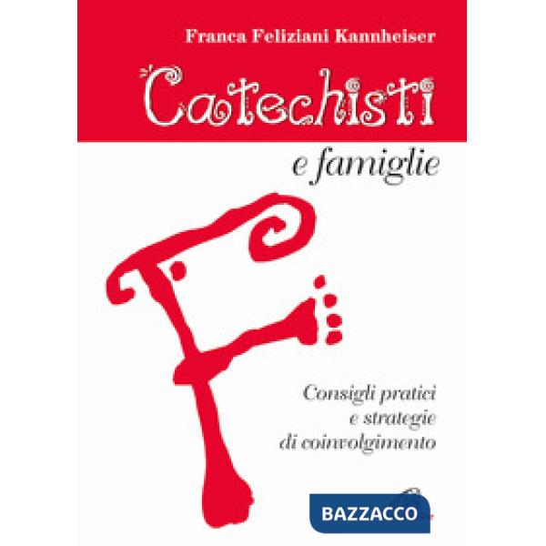 Catechesi e famiglie. Consigli pratici e strategie di coinvolgimento