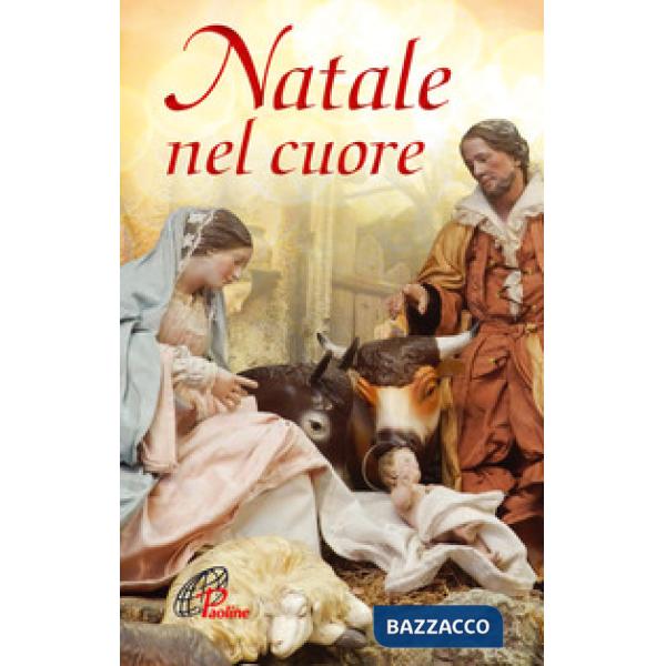 Natale nel cuore. Ediz. illustrata