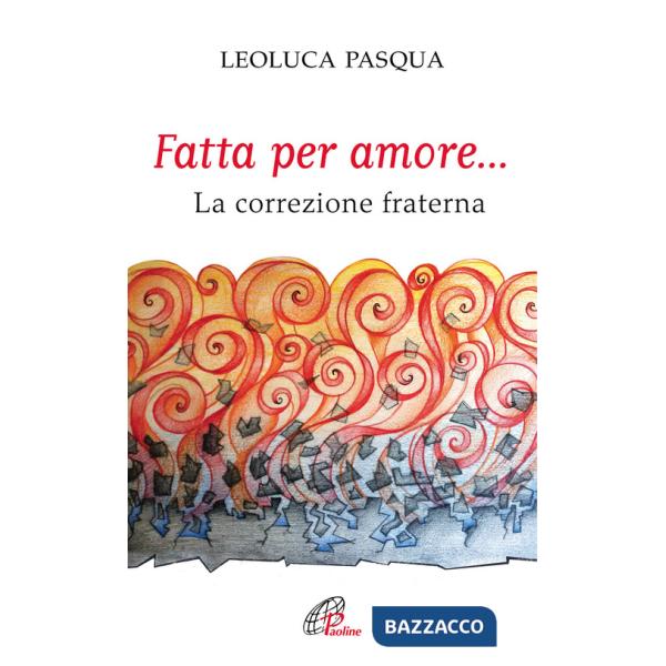 Fatta per amore... La correzione fraterna
