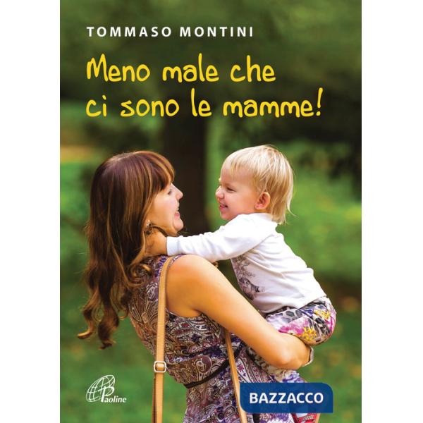 Meno male che ci sono le mamme!