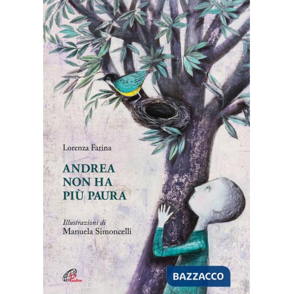 Andrea non ha più paura. Ediz. illustrata