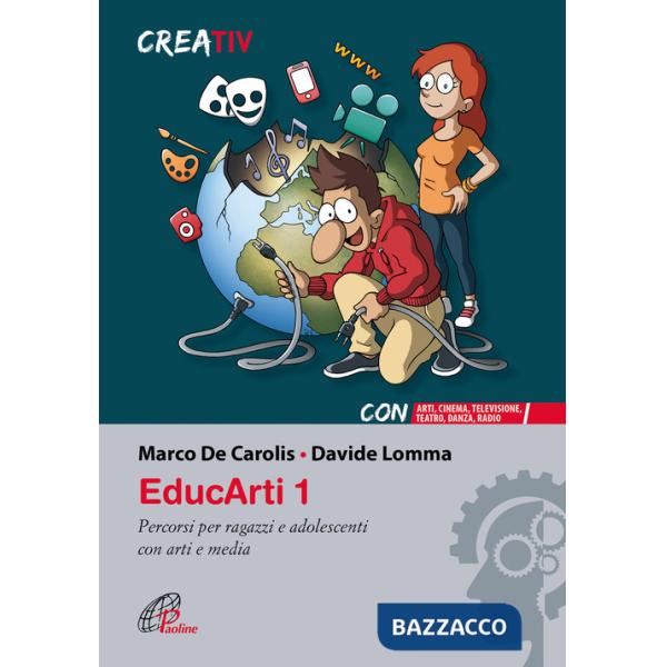 EducArti. Percorsi per ragazzi e adolescenti con arti e media. Vol. 1