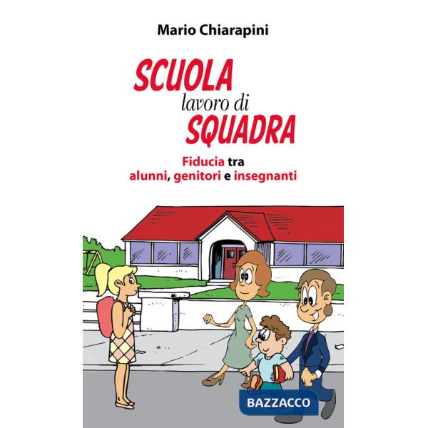 Scuola, lavoro di squadra. Fiducia tra alunni, genitori e insegnanti