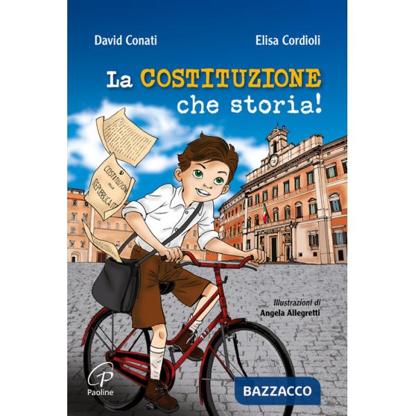Costituzione, che storia! Ediz. illustrata (La)