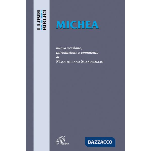 Michea. Nuova versione, introduzione e commento