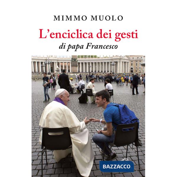 Enciclica dei gesti di papa Francesco (L')