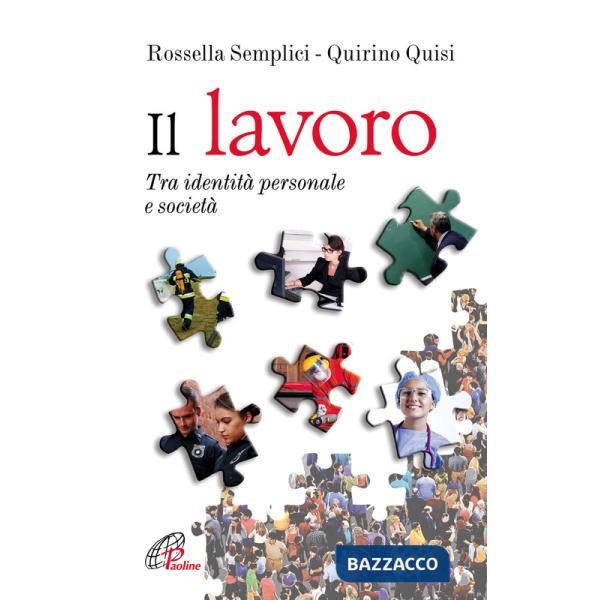 Lavoro. Tra identità personale e società (Il)