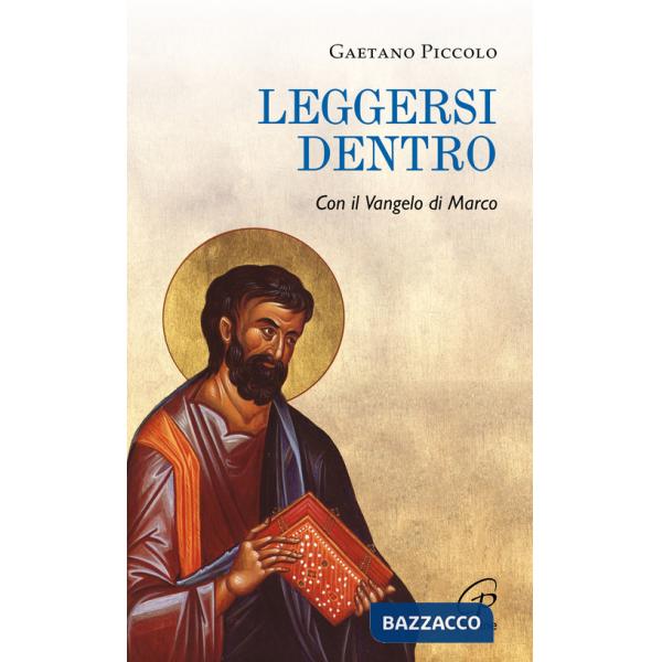 Leggersi dentro. Con il Vangelo di Marco