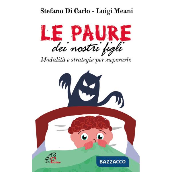 Paure dei nostri figli. Modalità e strategie per superarle (Le)