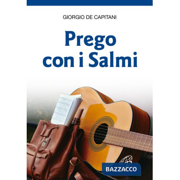 Prego con i salmi. Nuova ediz.