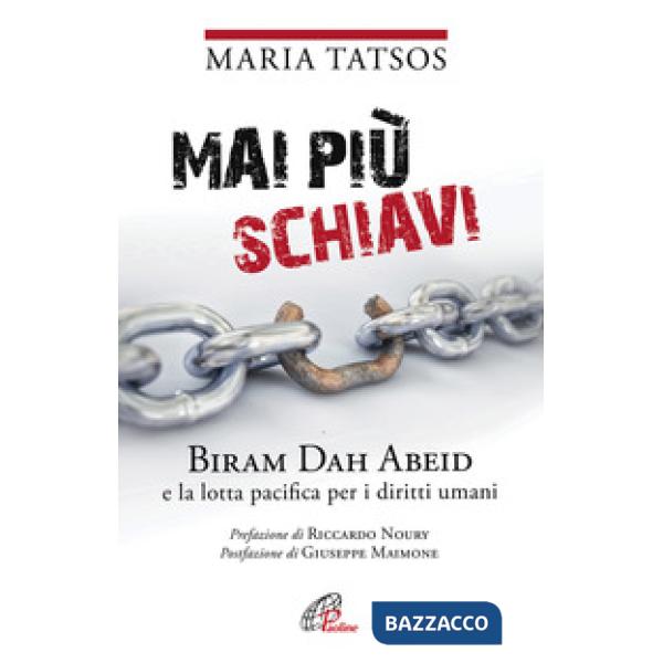 Mai più schiavi. Biram Dah Abeid e la lotta pacifica per i diritti umani