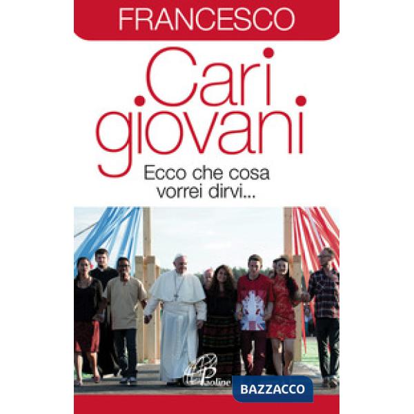 Cari giovani. Ecco che cosa vorrei dirvi...