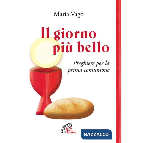 Giorno più bello. Preghiere per la prima comunione. Ediz. illustrata (Il)