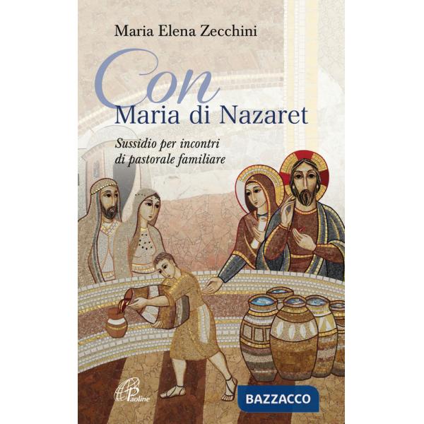 Con Maria di Nazaret. Sussidio per incontri di pastorale familiare