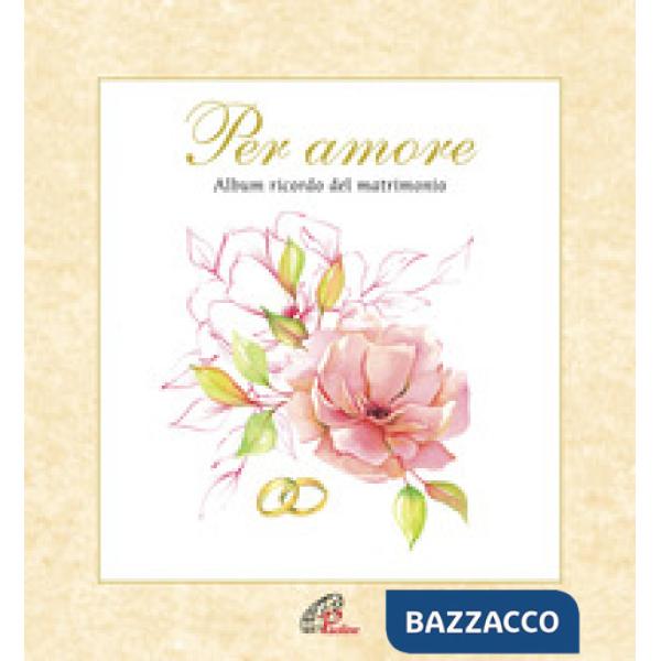 Per amore. Album ricordo del matrimonio. Con CD Audio