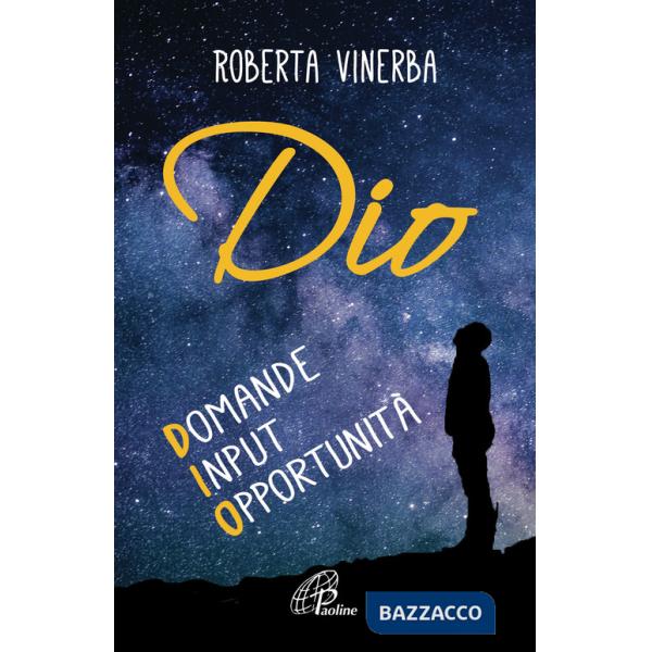 Dio. Domande, input, opportunità