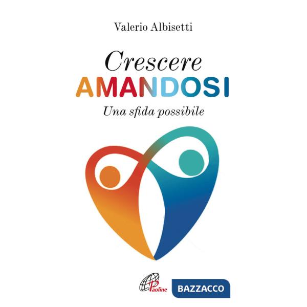 Crescere amandosi. Una sfida possibile