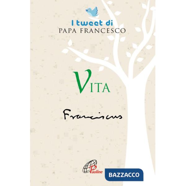 Vita. I tweet di papa Francesco