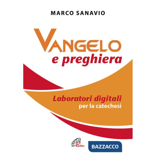 Vangelo e preghiera. Laboratori digitali per la catechesi