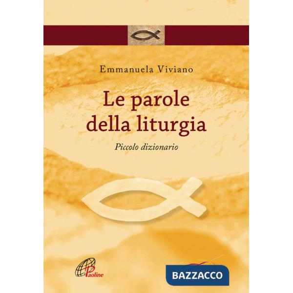 Parole della liturgia. Piccolo dizionario (Le)