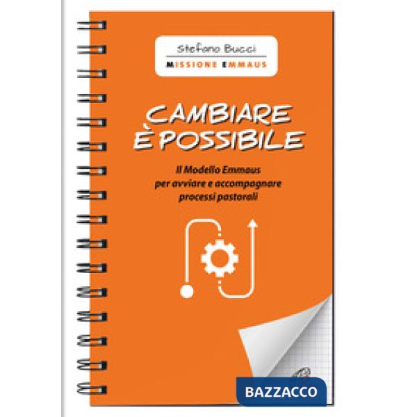 Cambiare è possibile. Il modello Emmaus per avviare e accompagnare processi pastorali