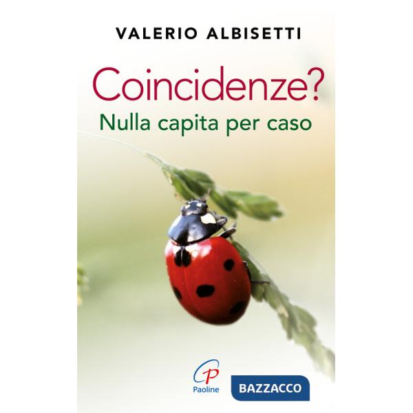 Coincidenze? Nulla capita per caso